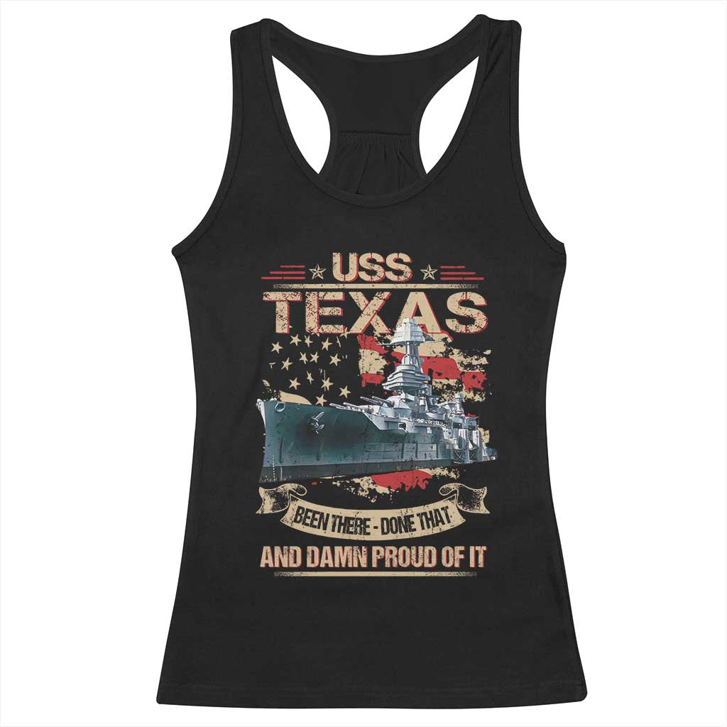 USS Texas Been There Done That And Damn Proud Of It Racerback Tank Top Battleship USA American Flag