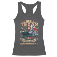 USS Texas Been There Done That And Damn Proud Of It Racerback Tank Top Battleship USA American Flag