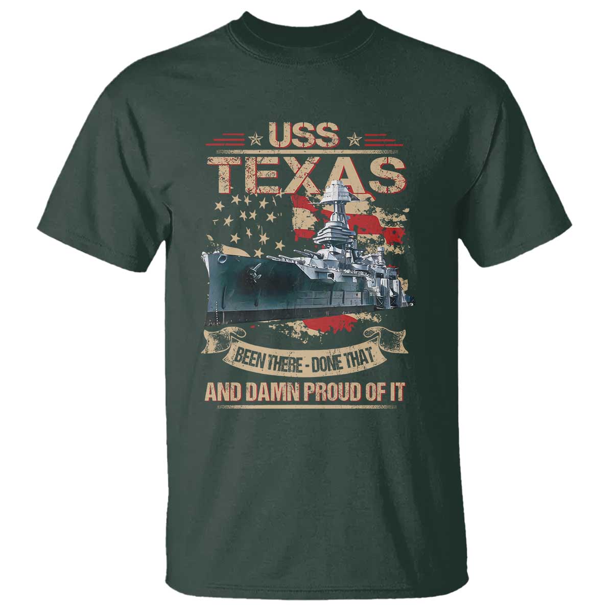 USS Texas Been There Done That And Damn Proud Of It T Shirt Battleship USA American Flag