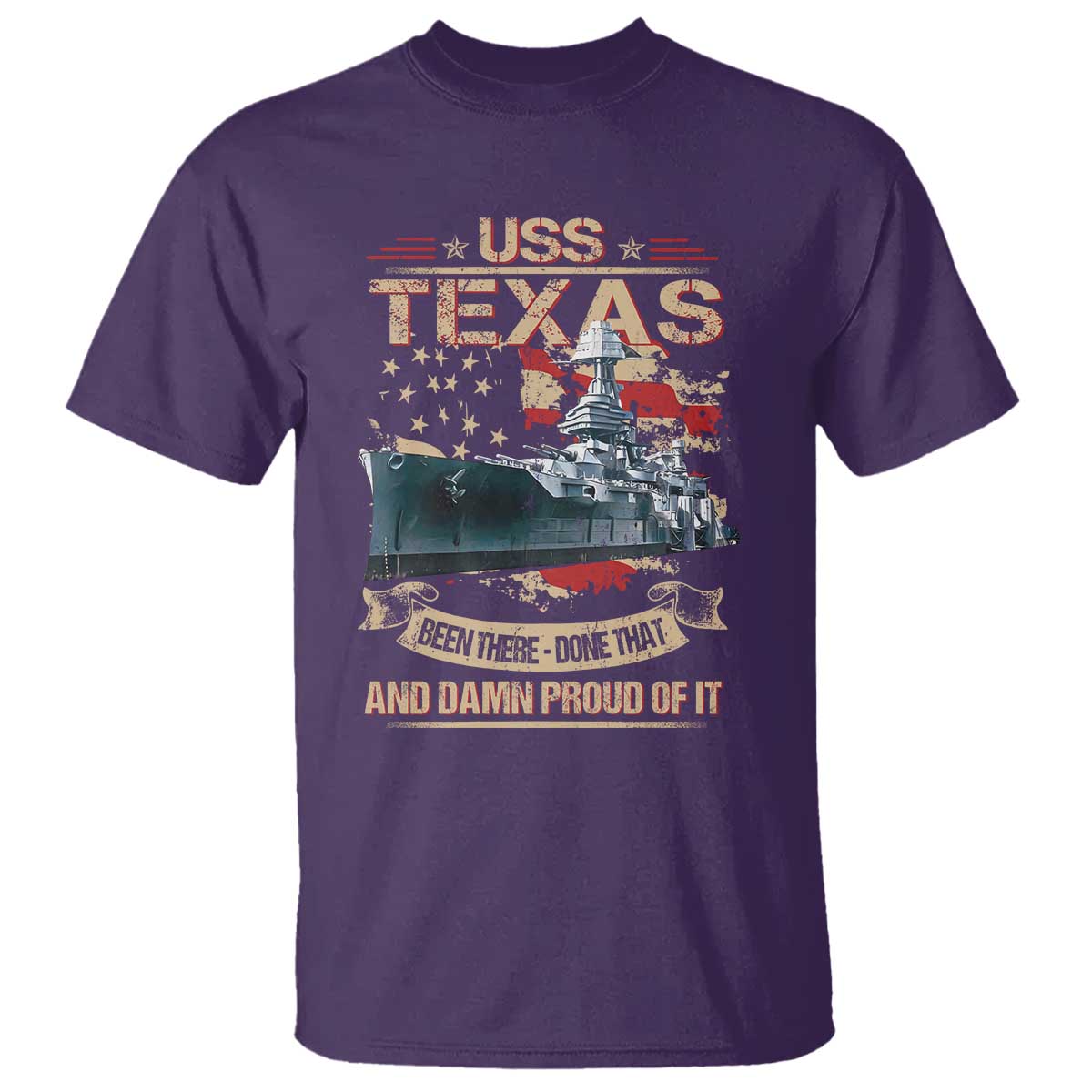 USS Texas Been There Done That And Damn Proud Of It T Shirt Battleship USA American Flag