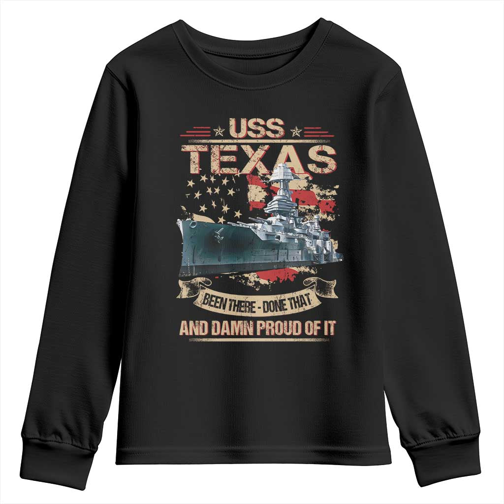 USS Texas Been There Done That And Damn Proud Of It Youth Sweatshirt Battleship USA American Flag