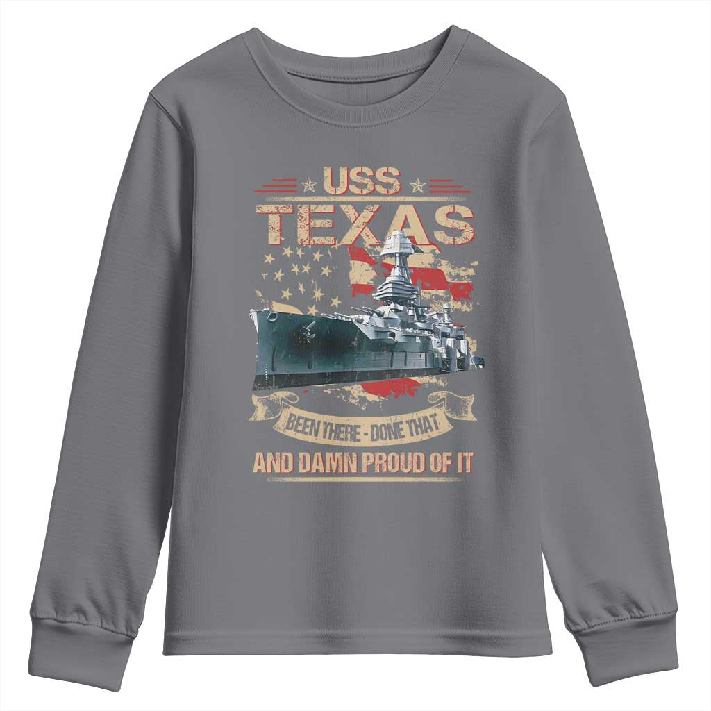 USS Texas Been There Done That And Damn Proud Of It Youth Sweatshirt Battleship USA American Flag