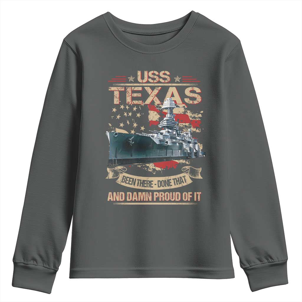 USS Texas Been There Done That And Damn Proud Of It Youth Sweatshirt Battleship USA American Flag