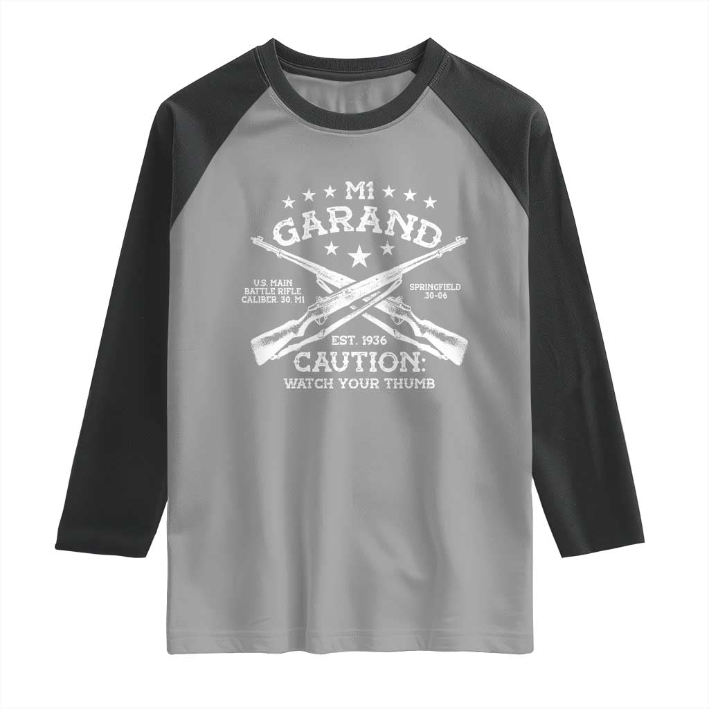 M1 Garand Rifle Gun WWII Watch Your Thumb EST 1936 Raglan Shirt