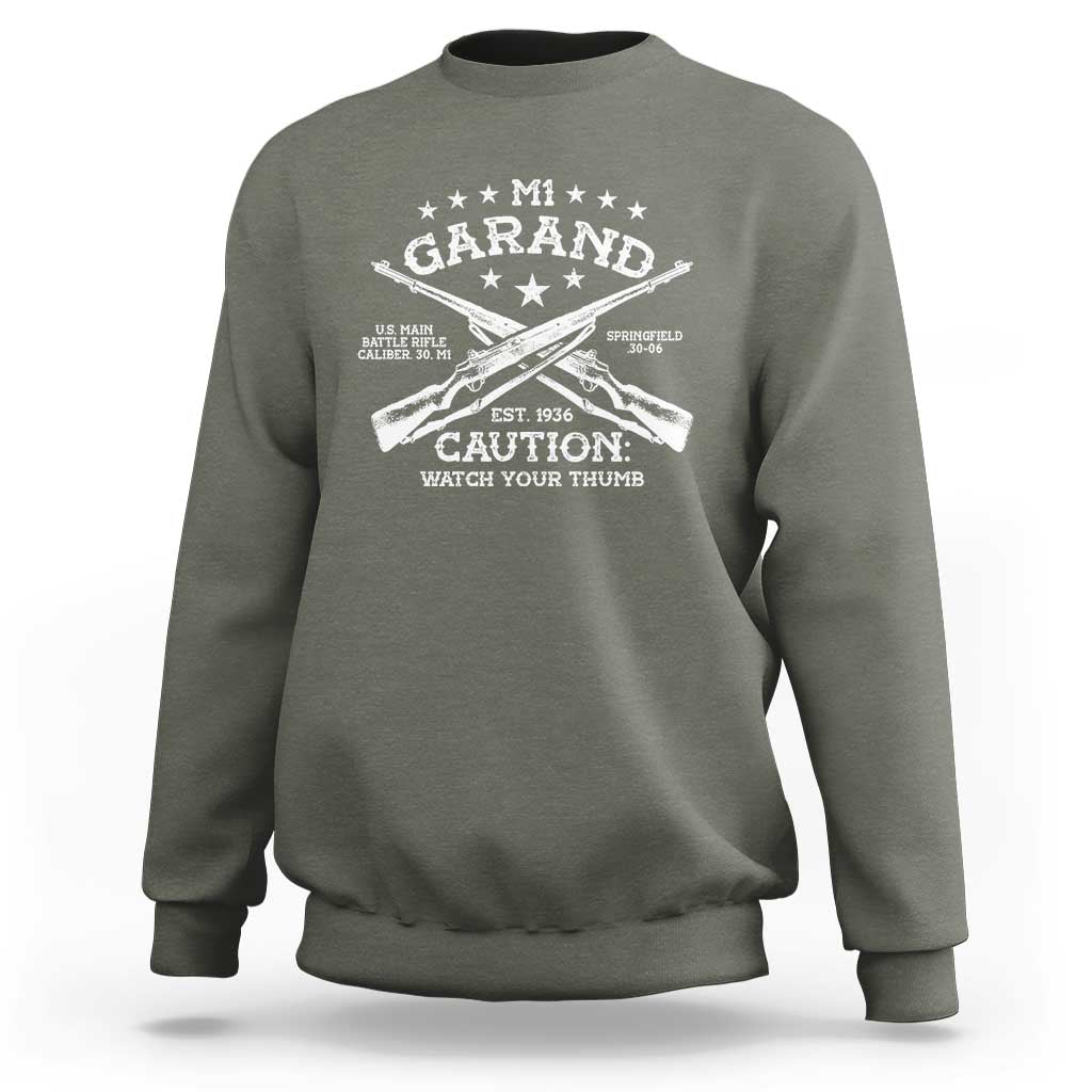 M1 Garand Rifle Gun WWII Watch Your Thumb EST 1936 Sweatshirt