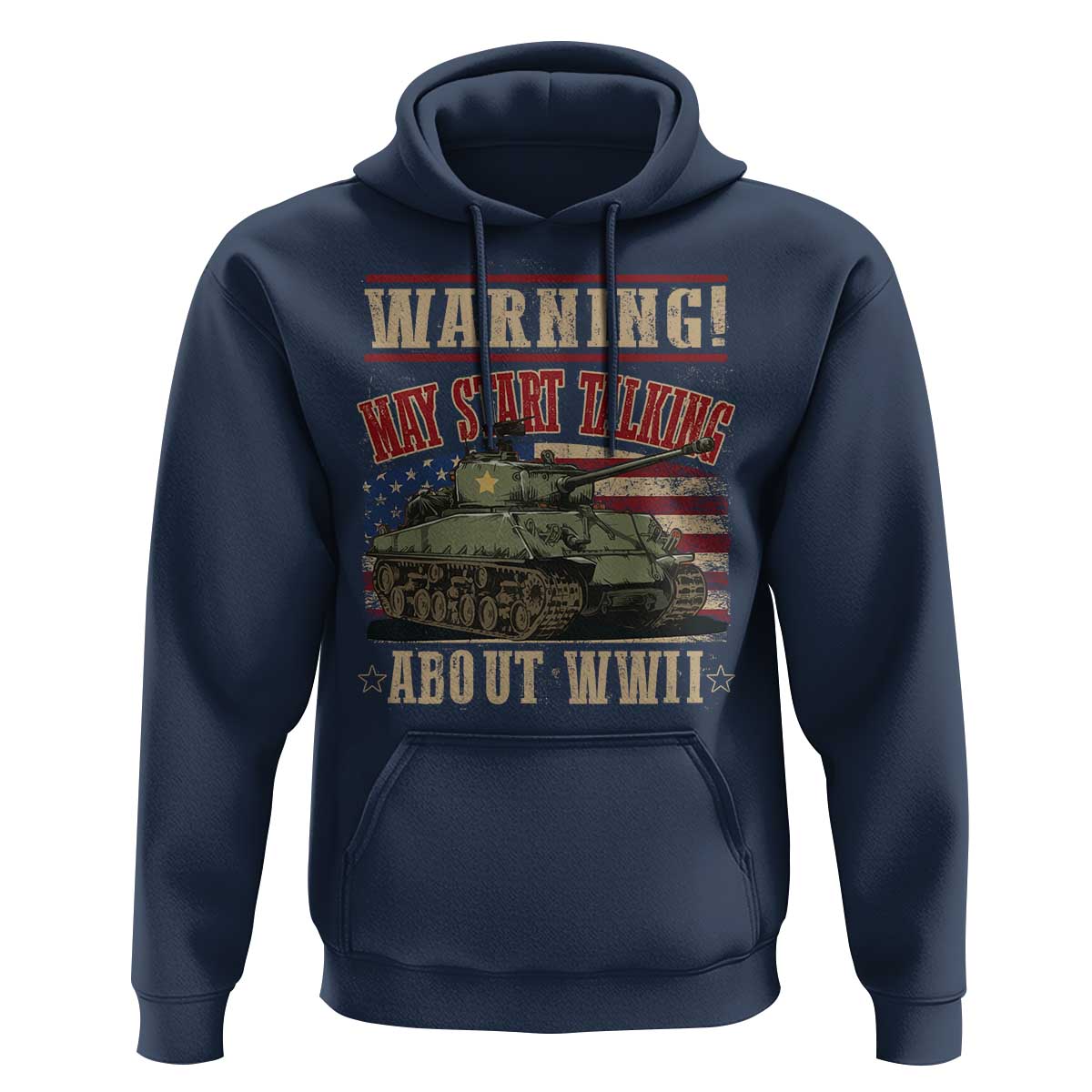 Warning May Start Talking About WWII Hoodie American Flag Tank