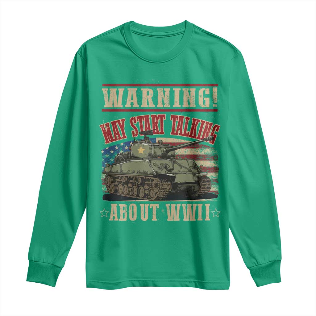Warning May Start Talking About WWII Long Sleeve Shirt American Flag Tank