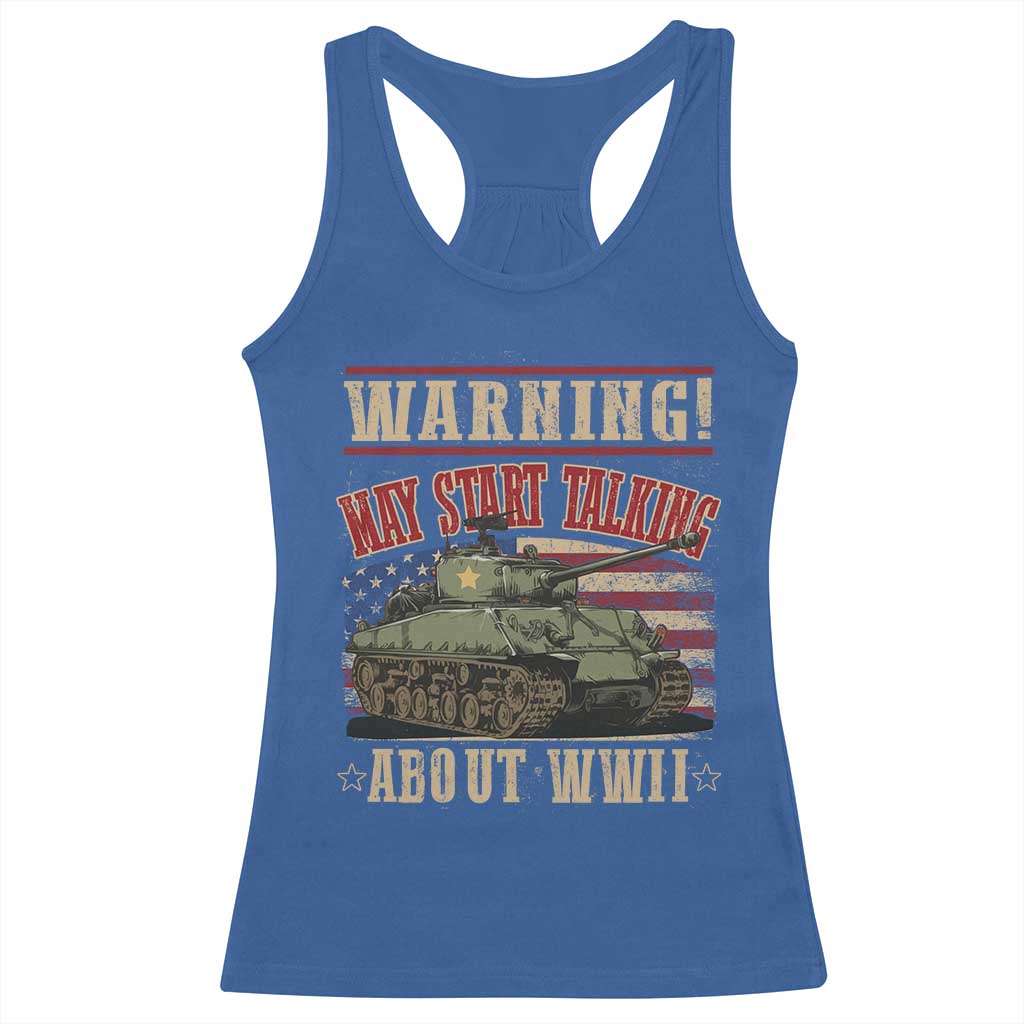 Warning May Start Talking About WWII Racerback Tank Top American Flag Tank