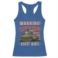Warning May Start Talking About WWII Racerback Tank Top American Flag Tank