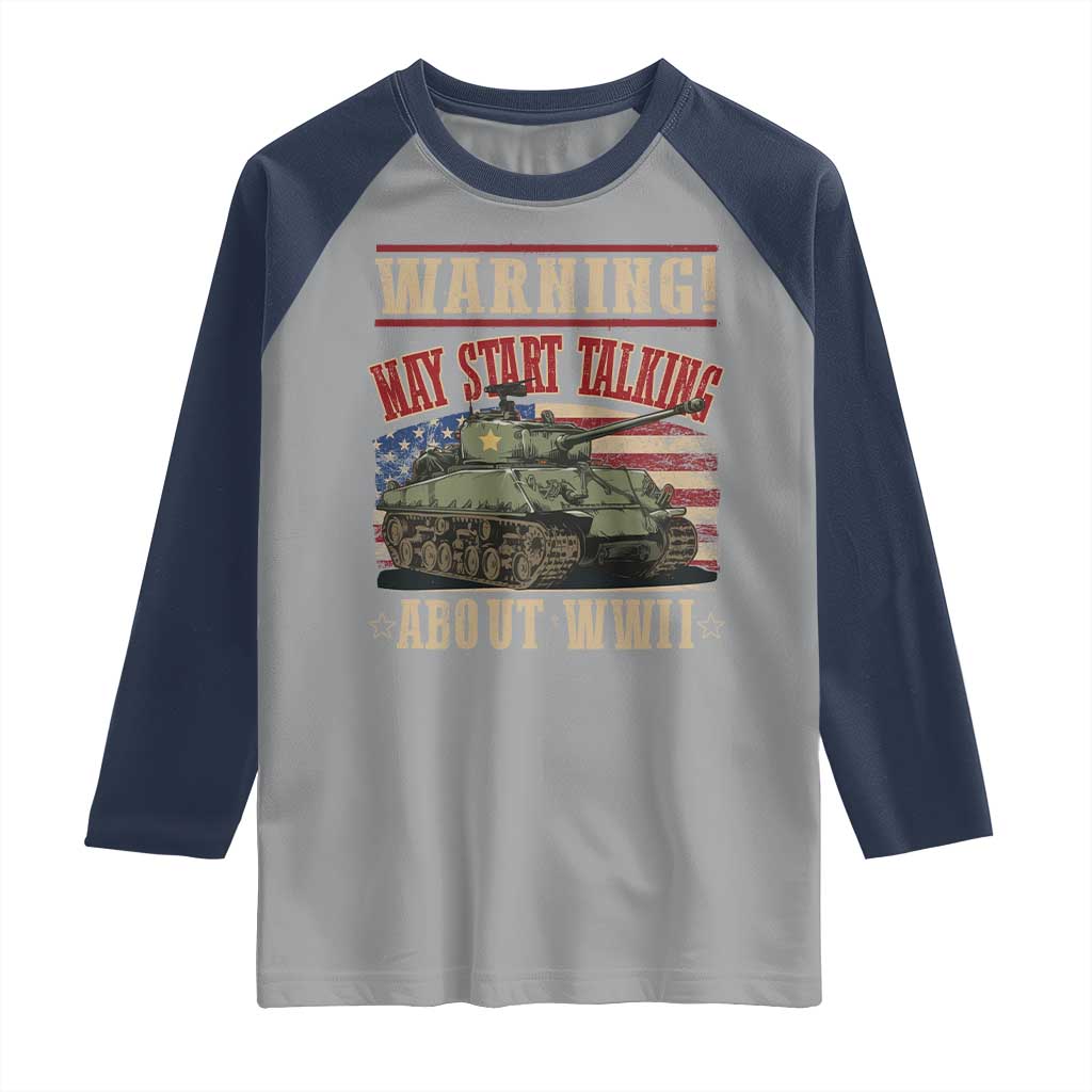 Warning May Start Talking About WWII Raglan Shirt American Flag Tank