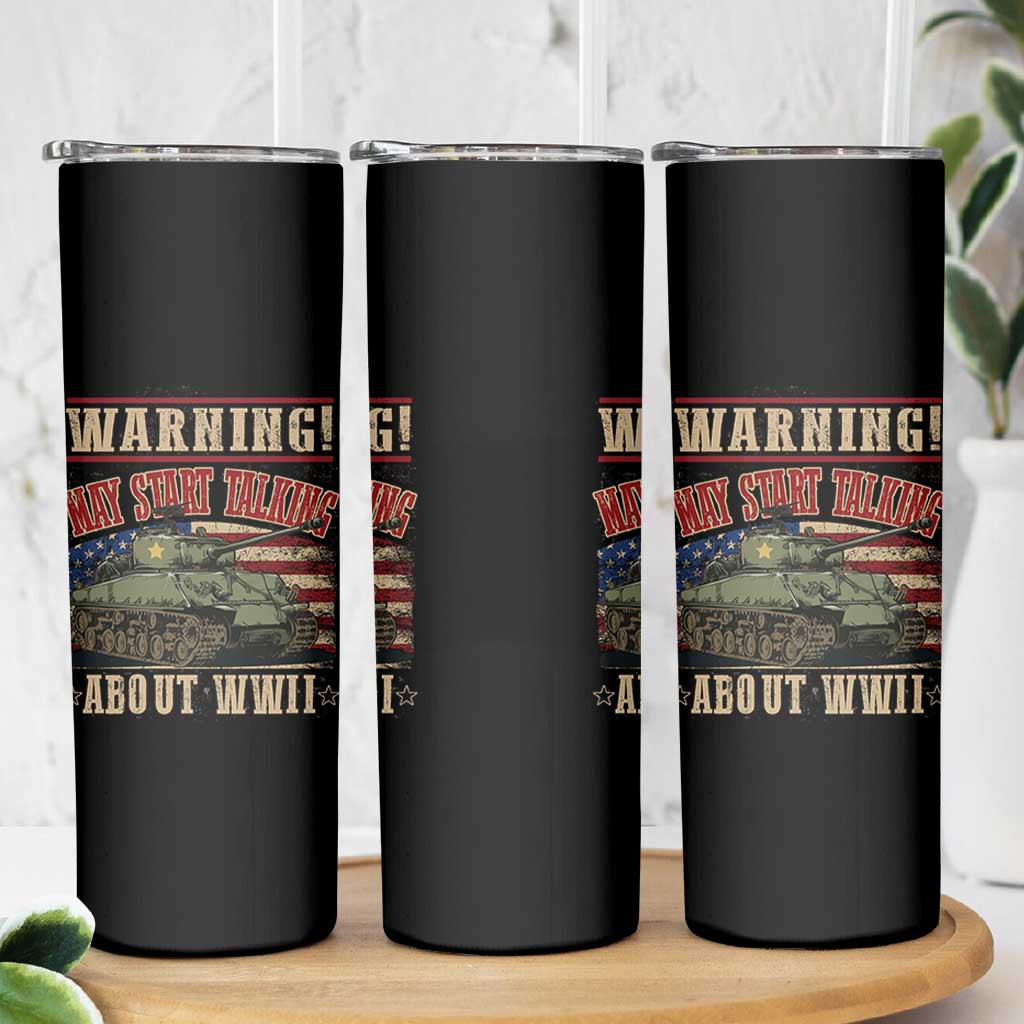 Warning May Start Talking About WWII Skinny Tumbler American Flag Tank