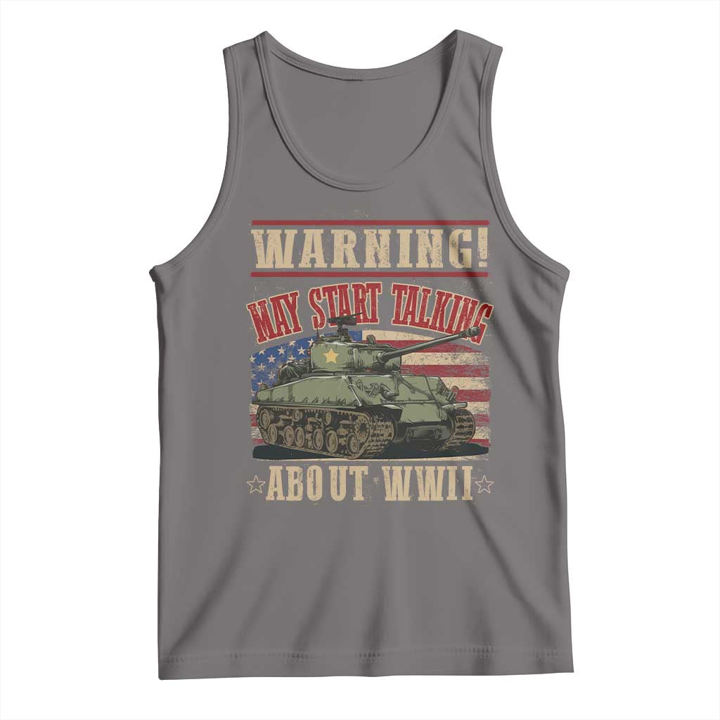 Warning May Start Talking About WWII Tank Top American Flag Tank