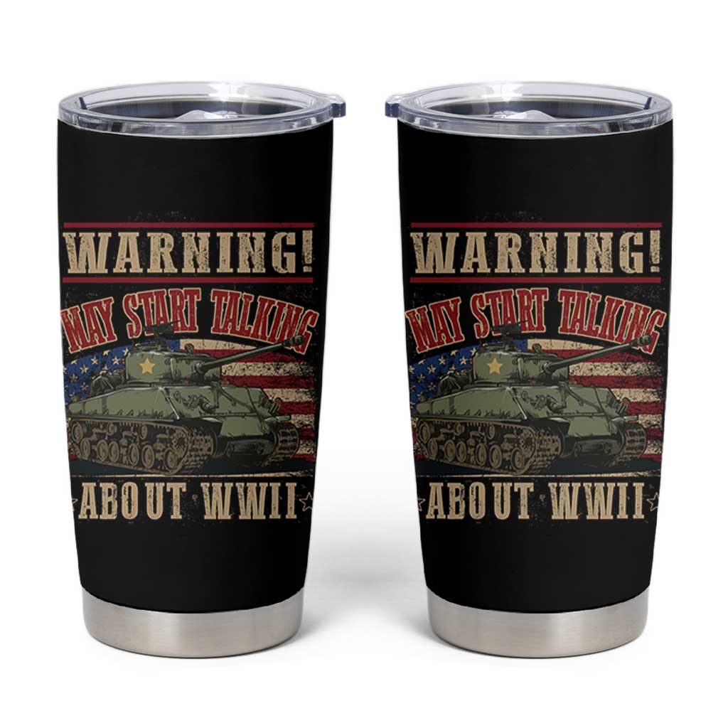 Warning May Start Talking About WWII Tumbler Cup American Flag Tank