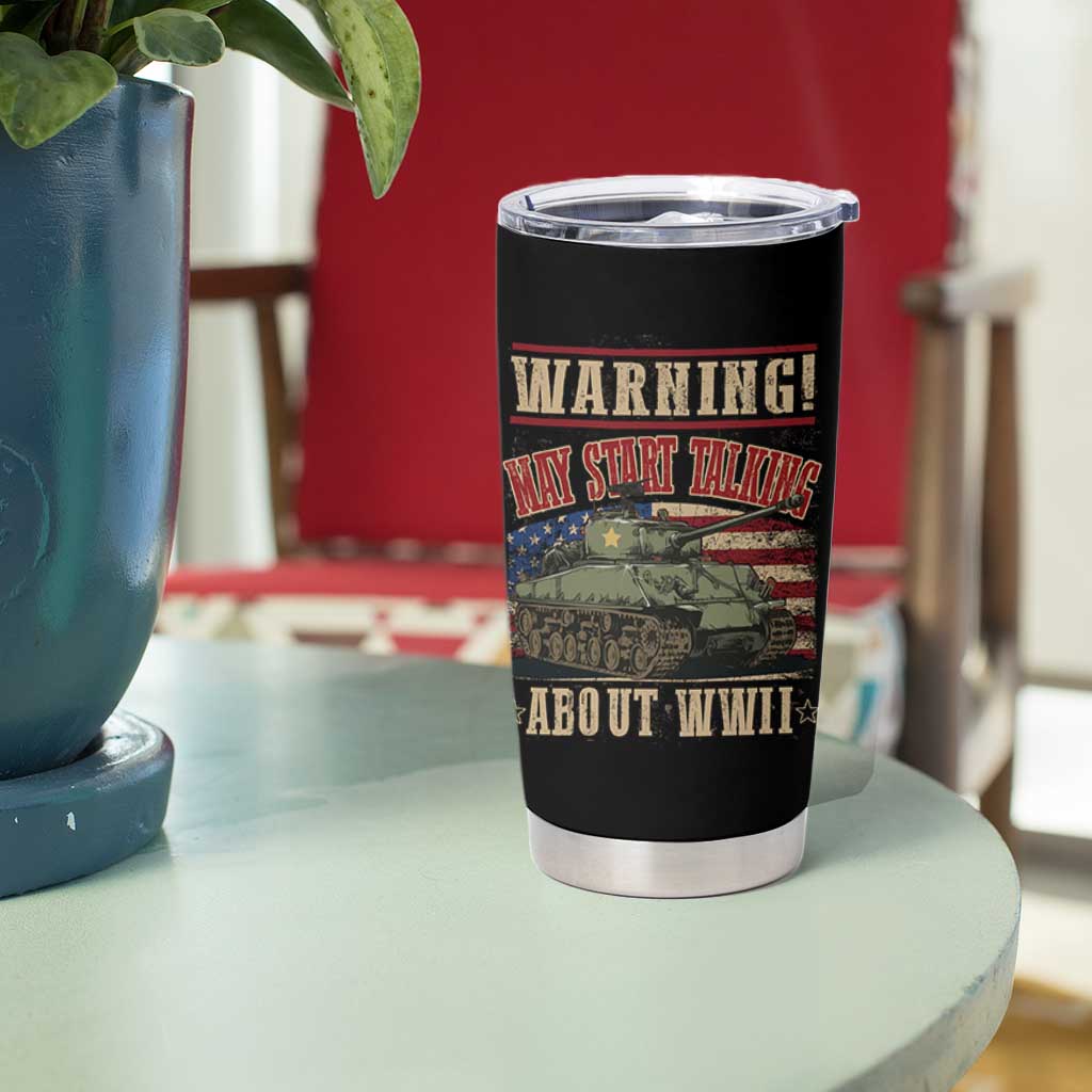 Warning May Start Talking About WWII Tumbler Cup American Flag Tank