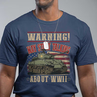 Warning May Start Talking About WWII T Shirt American Flag Tank