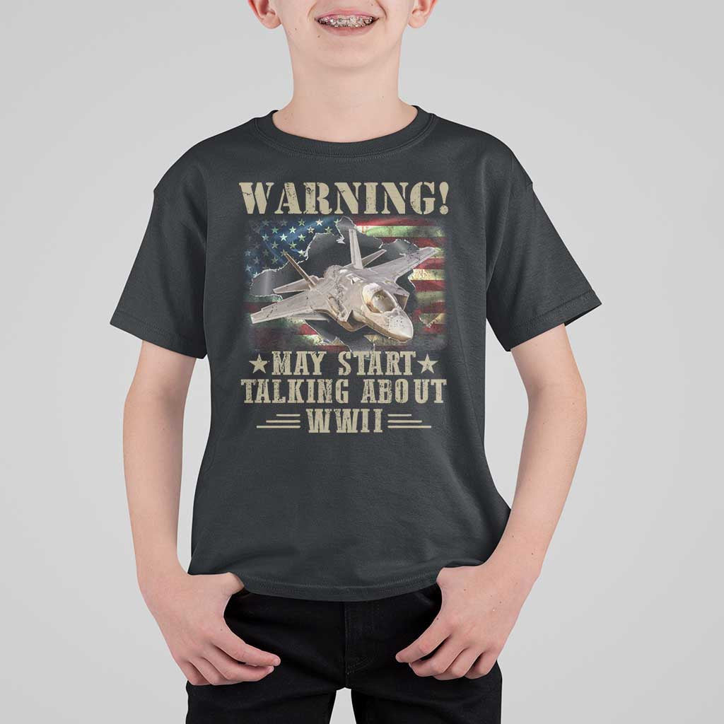 Warning May Start Talking About WWII T Shirt For Kid American Flag Fighter Jet - Wonder Print Shop