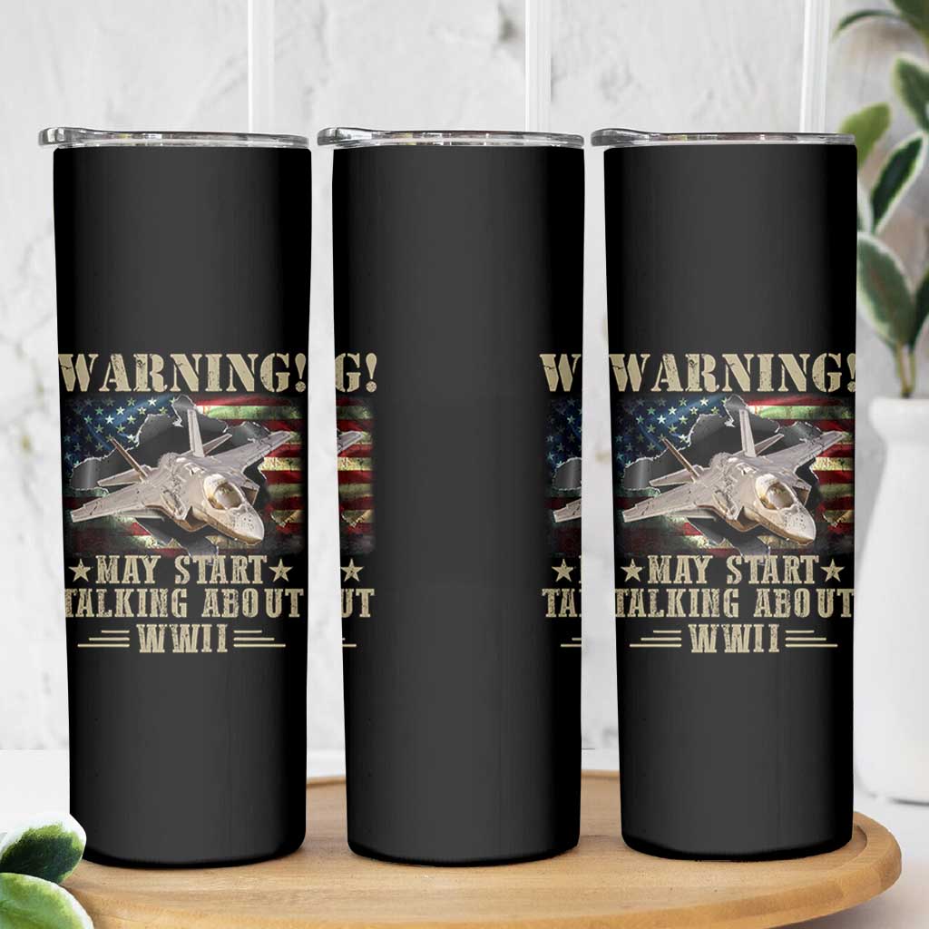 Warning May Start Talking About WWII Skinny Tumbler American Flag Fighter Jet - Wonder Print Shop