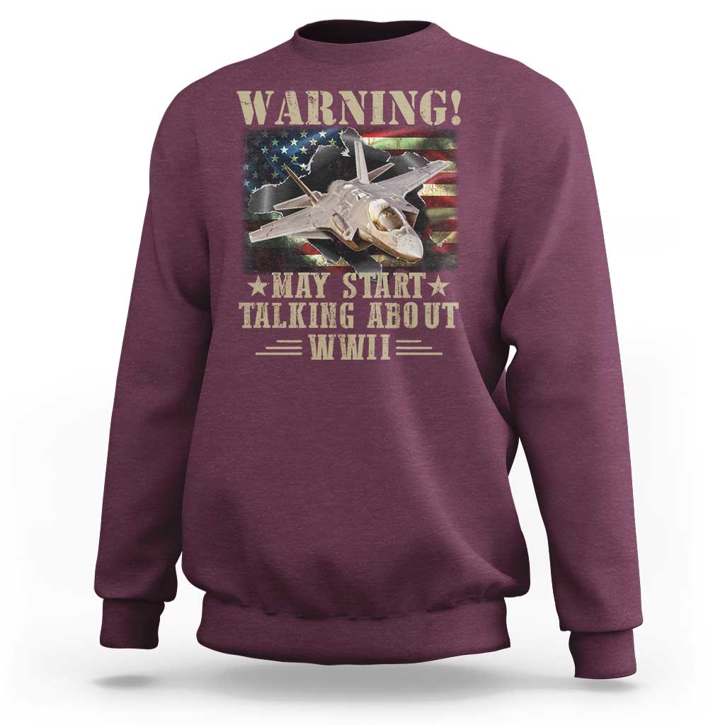 Warning May Start Talking About WWII Sweatshirt American Flag Fighter Jet - Wonder Print Shop
