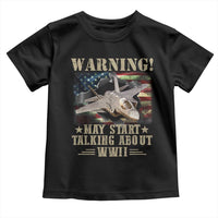 Warning May Start Talking About WWII Toddler T Shirt American Flag Fighter Jet - Wonder Print Shop