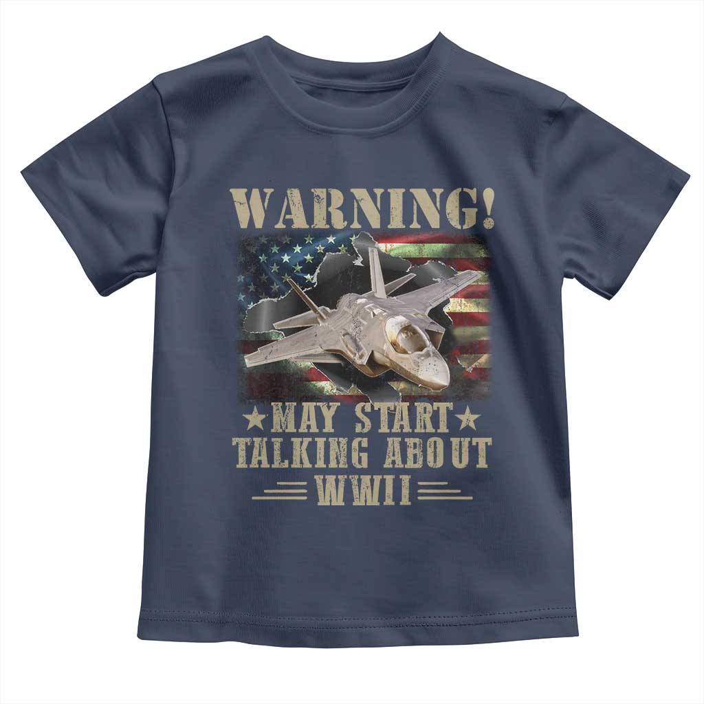 Warning May Start Talking About WWII Toddler T Shirt American Flag Fighter Jet - Wonder Print Shop