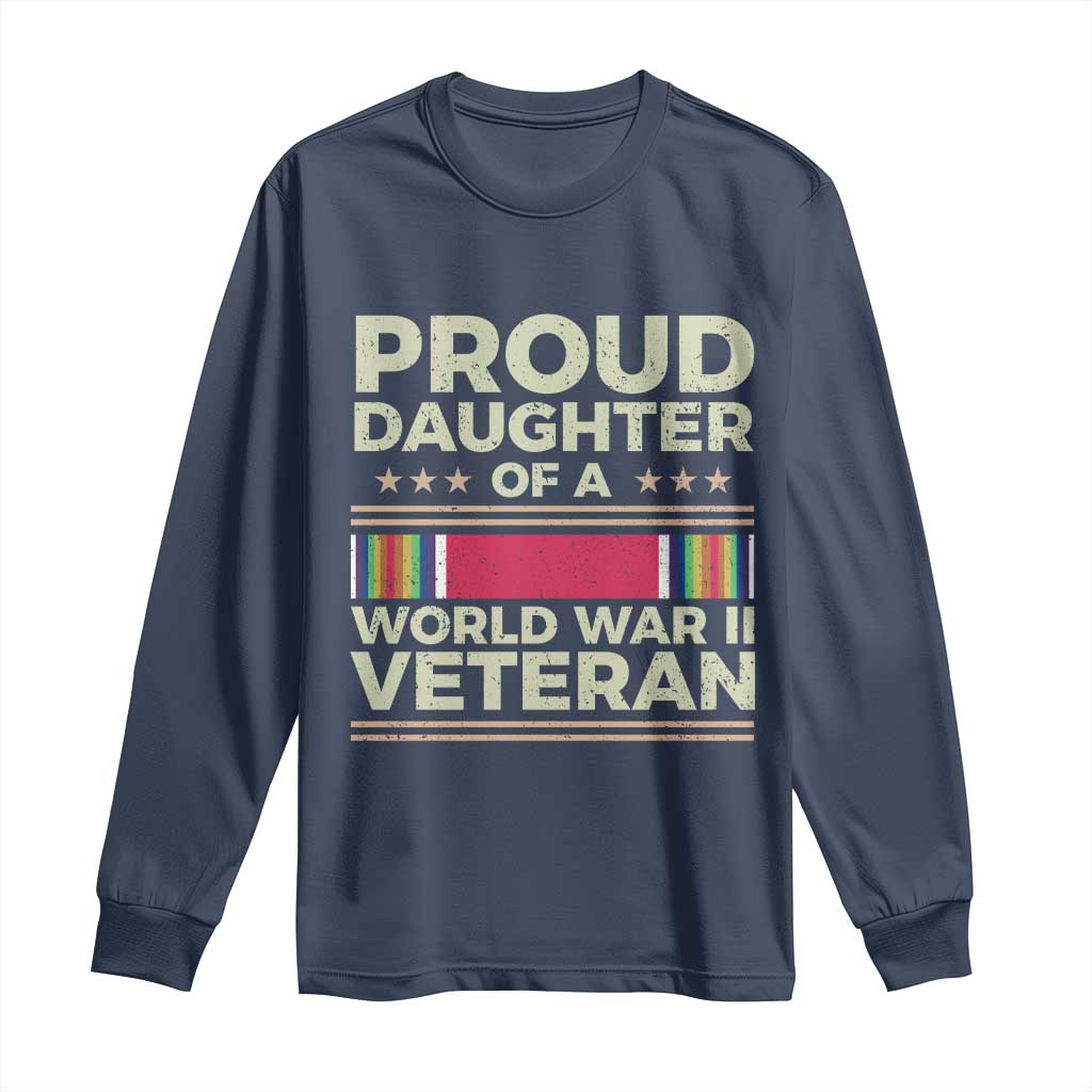 Proud Daughter Of A World War II Veteran Long Sleeve Shirt US WWII Vet - Wonder Print Shop