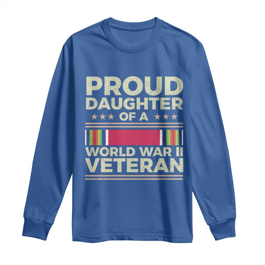 Proud Daughter Of A World War II Veteran Long Sleeve Shirt US WWII Vet - Wonder Print Shop