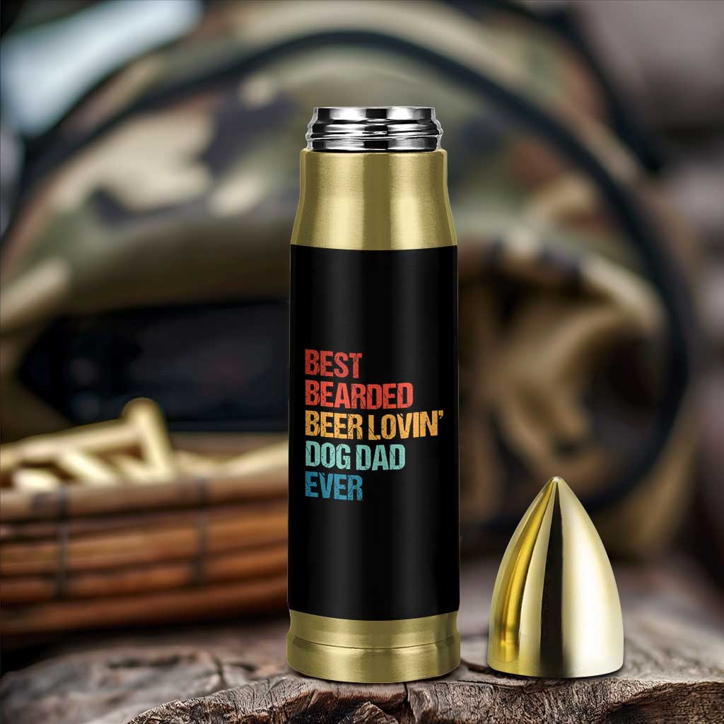 Best Bearded Beer Loving Dog Dad Ever Bullet Tumbler Pet Lover Father's Day