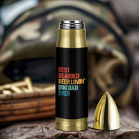 Best Bearded Beer Loving Dog Dad Ever Bullet Tumbler Pet Lover Father's Day