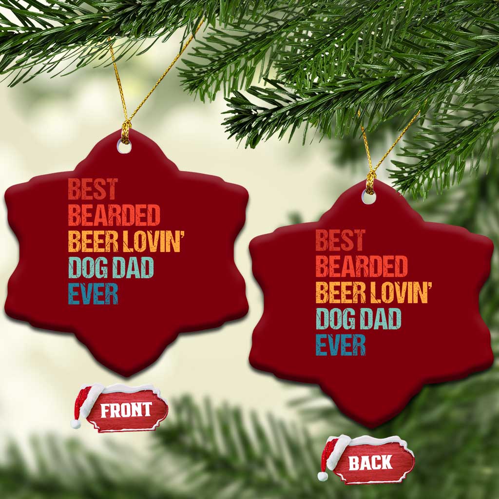 Best Bearded Beer Loving Dog Dad Ever Ceramic Ornament Pet Lover Father's Day