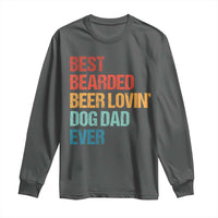 Best Bearded Beer Loving Dog Dad Ever Long Sleeve Shirt Pet Lover Father's Day