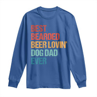 Best Bearded Beer Loving Dog Dad Ever Long Sleeve Shirt Pet Lover Father's Day