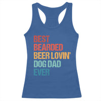 Best Bearded Beer Loving Dog Dad Ever Racerback Tank Top Pet Lover Father's Day