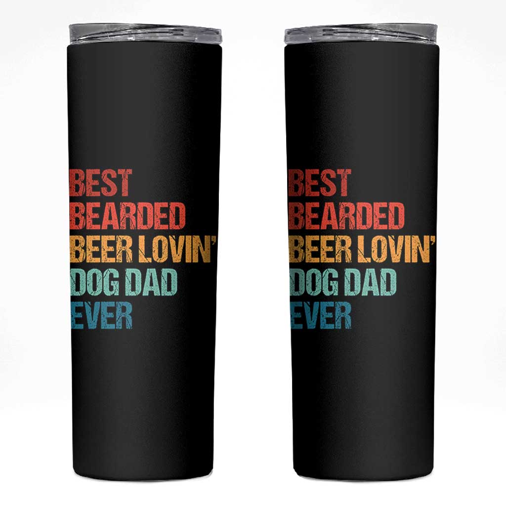 Best Bearded Beer Loving Dog Dad Ever Skinny Tumbler Pet Lover Father's Day