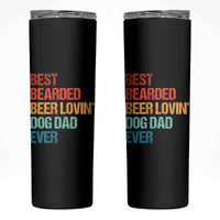 Best Bearded Beer Loving Dog Dad Ever Skinny Tumbler Pet Lover Father's Day