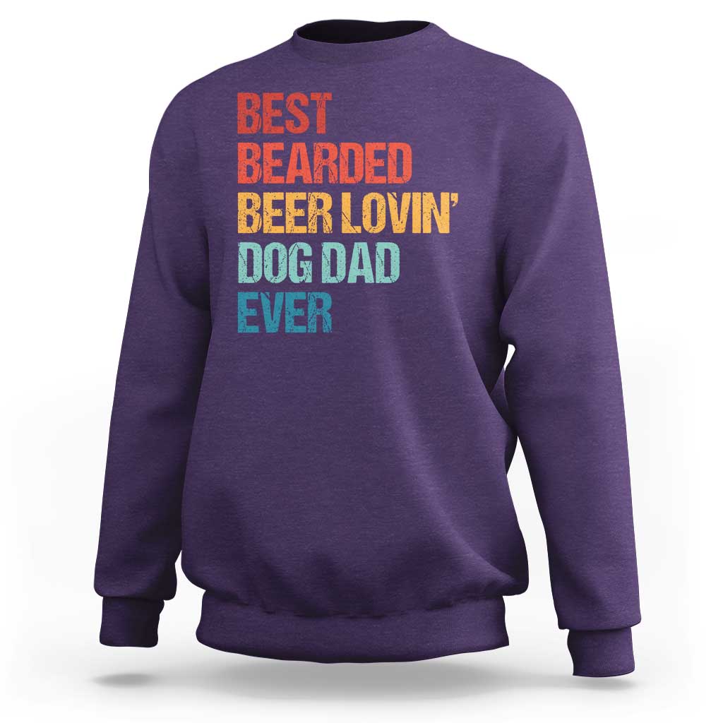 Best Bearded Beer Loving Dog Dad Ever Sweatshirt Pet Lover Father's Day