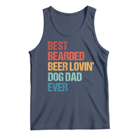 Best Bearded Beer Loving Dog Dad Ever Tank Top Pet Lover Father's Day