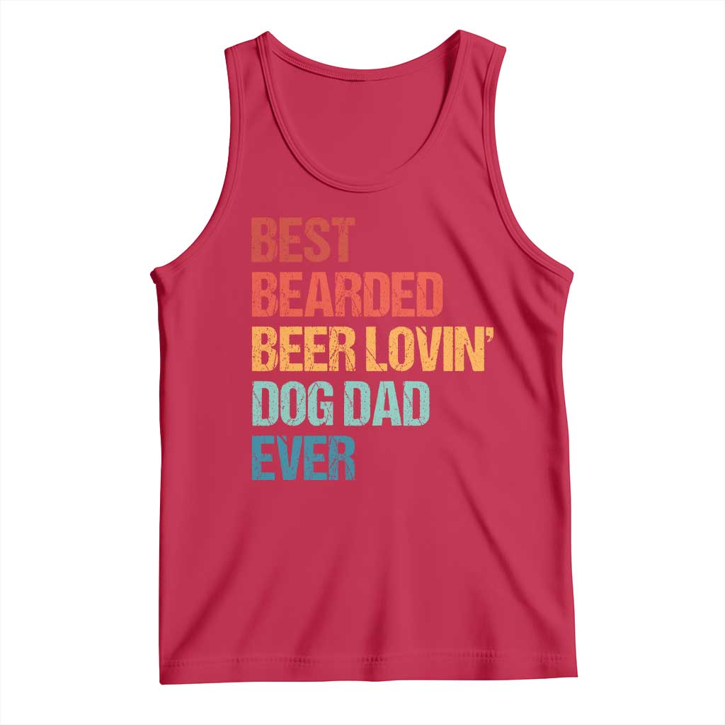 Best Bearded Beer Loving Dog Dad Ever Tank Top Pet Lover Father's Day