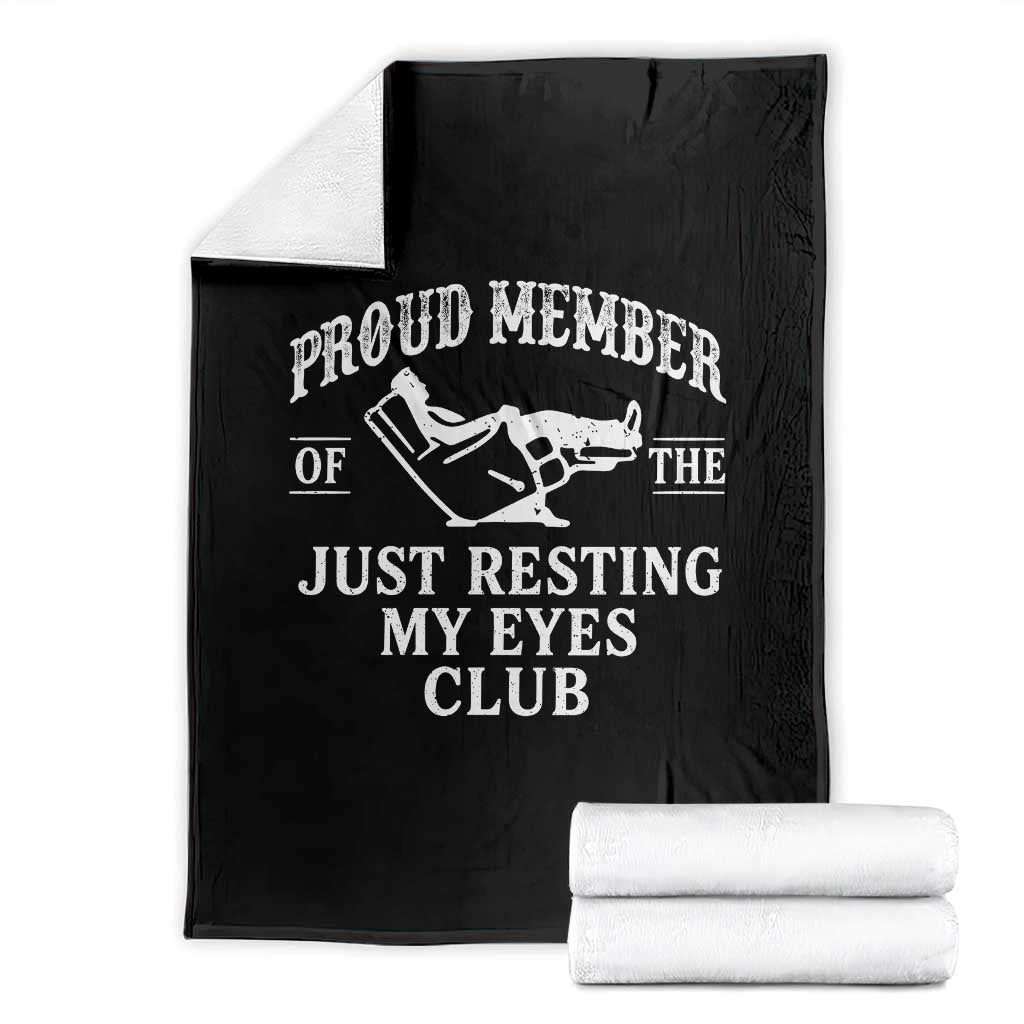 Proud Member Of The Just Resting My Eyes Club Throw Blanket Funny Dad Father's Day
