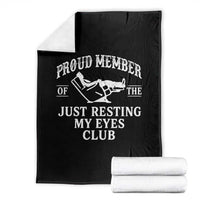 Proud Member Of The Just Resting My Eyes Club Throw Blanket Funny Dad Father's Day