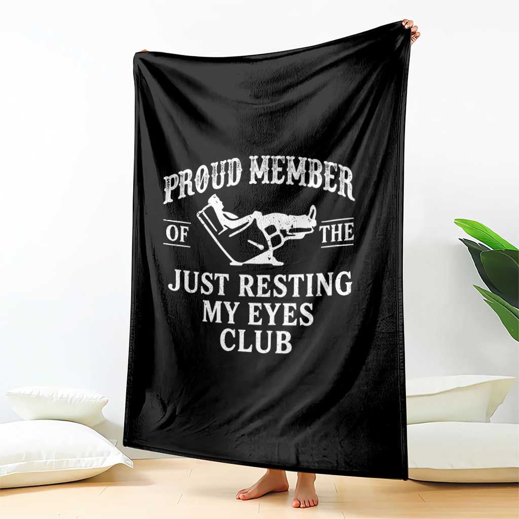 Proud Member Of The Just Resting My Eyes Club Throw Blanket Funny Dad Father's Day