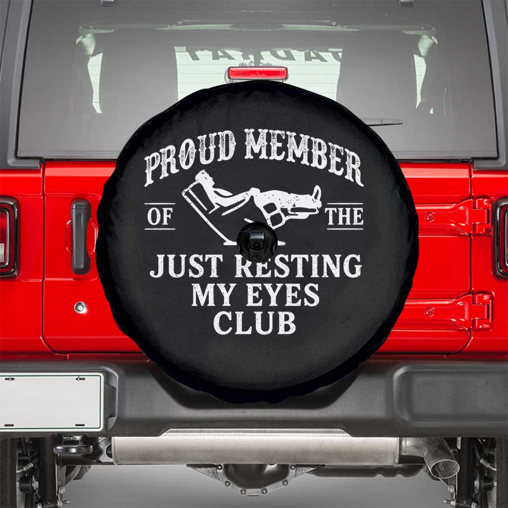 Proud Member Of The Just Resting My Eyes Club Spare Tire Cover Funny Dad Father's Day