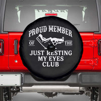 Proud Member Of The Just Resting My Eyes Club Spare Tire Cover Funny Dad Father's Day