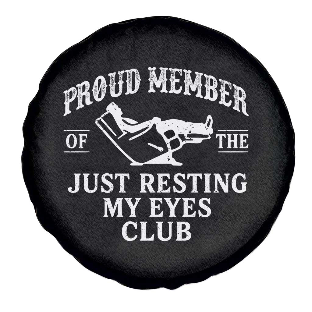 Proud Member Of The Just Resting My Eyes Club Spare Tire Cover Funny Dad Father's Day