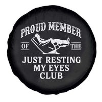 Proud Member Of The Just Resting My Eyes Club Spare Tire Cover Funny Dad Father's Day
