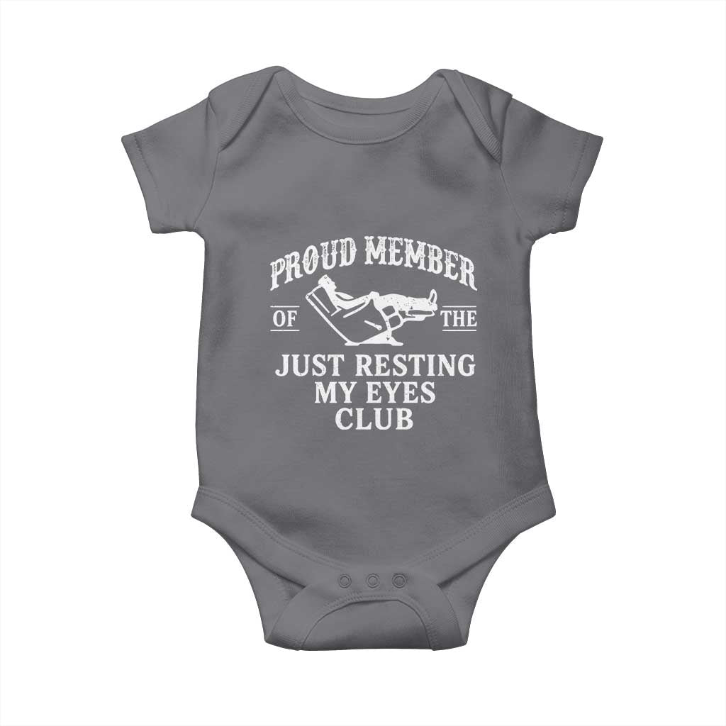 Proud Member Of The Just Resting My Eyes Club Baby Onesie Funny Dad Father's Day