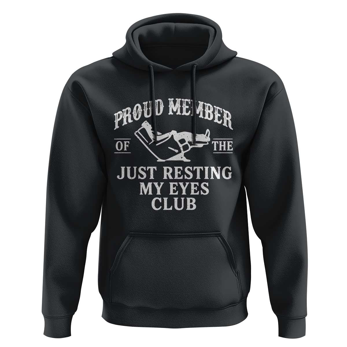 Proud Member Of The Just Resting My Eyes Club Hoodie Funny Dad Father's Day