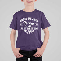 Proud Member Of The Just Resting My Eyes Club T Shirt For Kid Funny Dad Father's Day