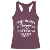 Proud Member Of The Just Resting My Eyes Club Racerback Tank Top Funny Dad Father's Day
