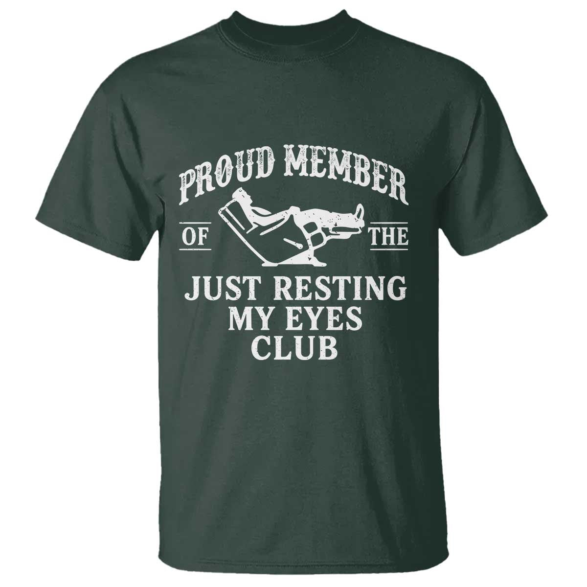 Proud Member Of The Just Resting My Eyes Club T Shirt Funny Dad Father's Day