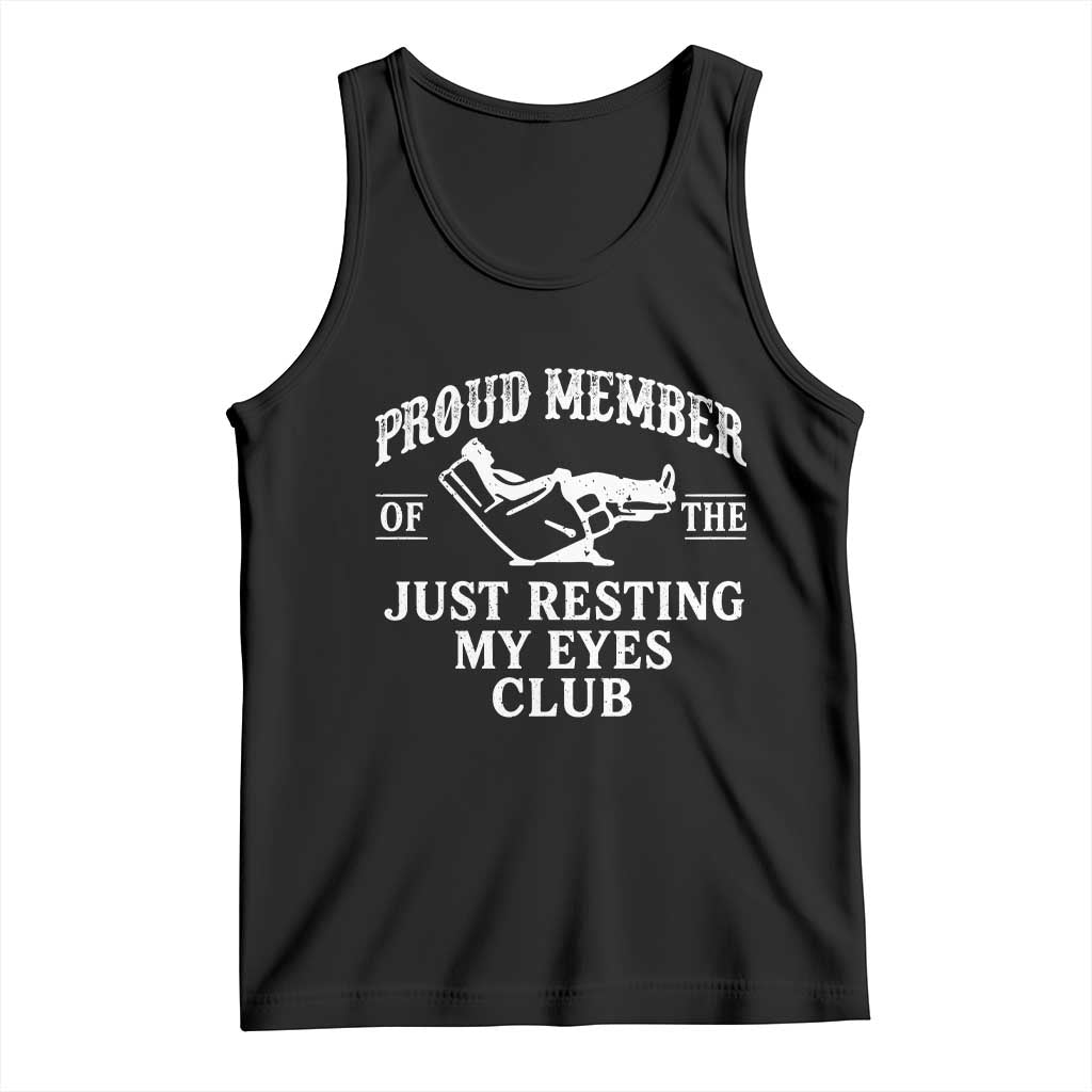 Proud Member Of The Just Resting My Eyes Club Tank Top Funny Dad Father's Day